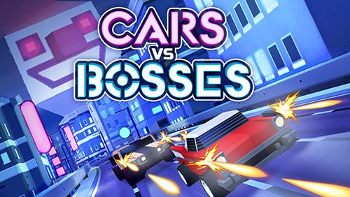 download Cars vs bosses apk